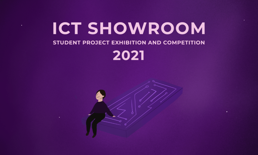 ICT Showroom 2021 student project exhibition and competition 2021